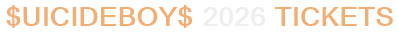 $uicideboy$ 2026 Tickets